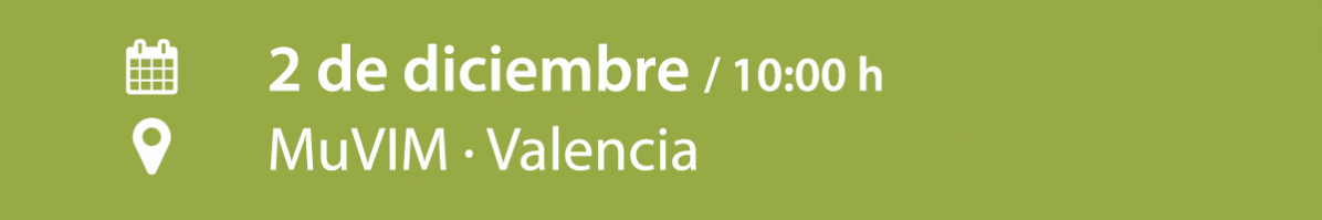 2 de diciembre · MuVIM Valencia